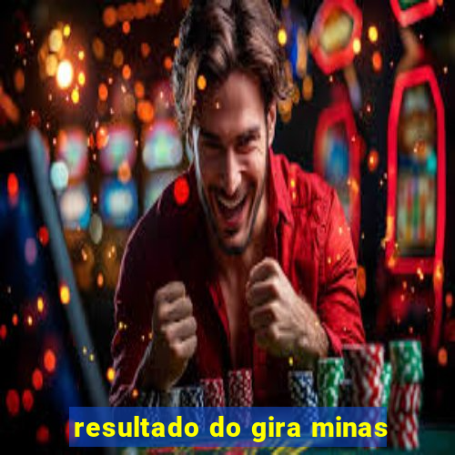 resultado do gira minas